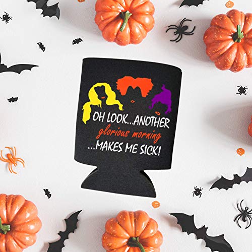 Funny Halloween Can Cooler - Oh Look Another Glorious Morning Makes Me Sick - Sanderson Sisters Halloween Party Gift Alcohol Holder #TOP3
