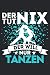 DER TUT NIX - DER WILL NUR TANZEN!: Notizbuch A5, 120 Seiten, LINIERT - Lustiges Tanz Spruch Motiv f&uuml;r T&auml;nzer! Super als Notizbuch, Planer, Tagebuch, ... Geschenkidee f&uuml;r T&auml;nzer und Tanzpartner!