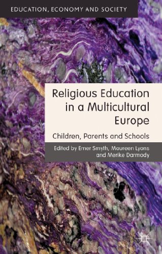 Religious Education in a Multicultural Europe: Children, Parents and Schools (Education, Economy and Society)