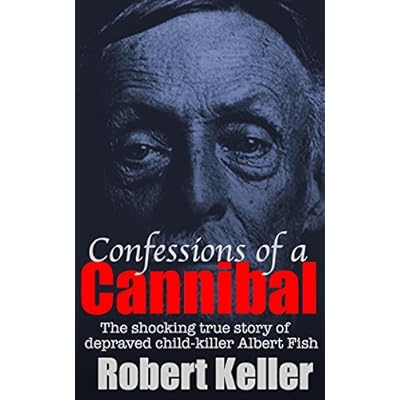Serial Killers: Confessions Of A Cannibal