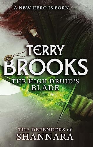 The High Druid'S Blade: The Defenders Of Shannara