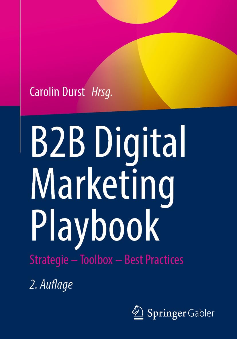 B2B Digital Marketing Playbook: Strategie – Toolbox – Best Practices