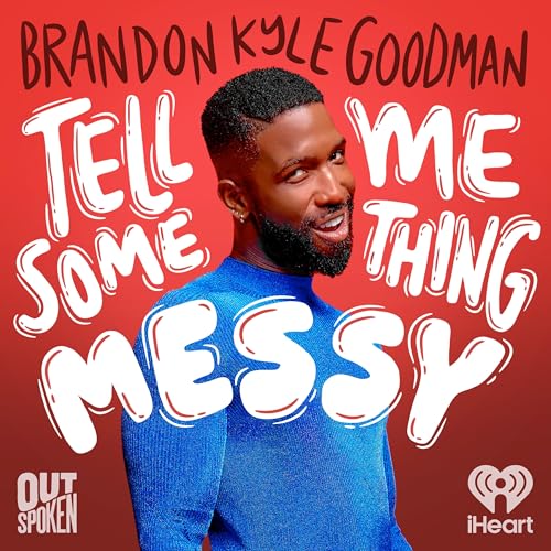 HIGHKEY! Presents : Tell Me Something Messy Podcast By  cover art