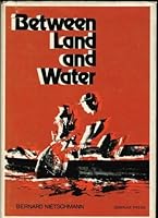 Between Land and Water the Subsistence Ecology of the Miskito Indians 0128802502 Book Cover