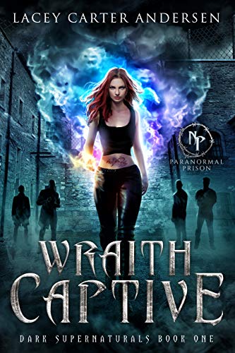 Wraith Captive (By: Lacey Carter Andersen)