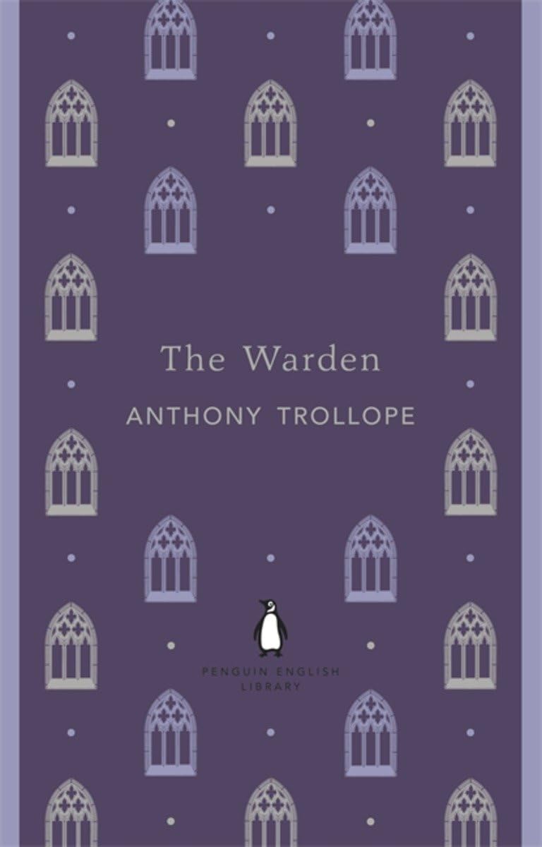 The Warden: Anthony Trollope (The Penguin English Library)