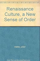 Renaissance Culture, a New Sense of Order B000MSE24K Book Cover