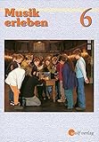  Musik erleben: Schülerbuch 6