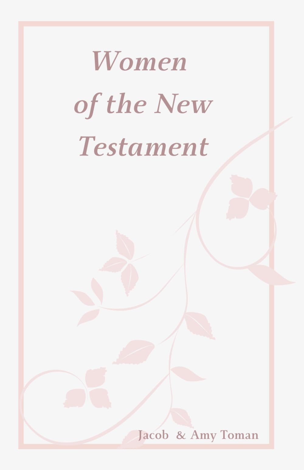 Women of the New Testament Bible Study