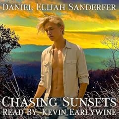 Chasing Sunsets Audiolibro Por Daniel Elijah Sanderfer arte de portada