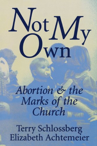 Not My Own: Abortion and the Marks of the Church