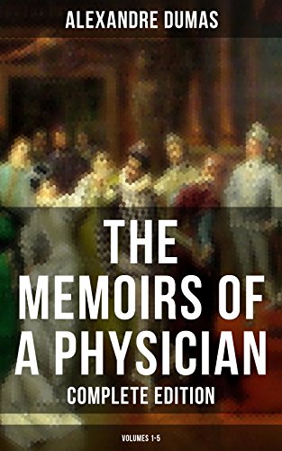 The Memoirs of a Physician (Complete Edition: Volumes 1-5) (English Edition)