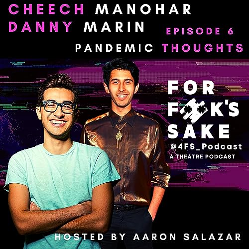 CHEECH MANOHAR & DANNY MARIN Part 2 - Pandemic Thoughts