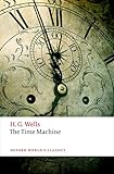 The Time Machine Oxford Worlds Classics