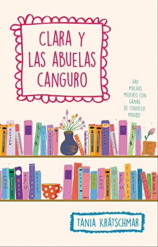 Clara y las abuelas canguro (Spanish Edition)