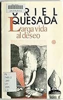 Larga Vida Al Deseo: Relatos 9977648212 Book Cover