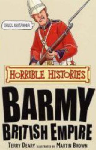 Barmy British Empire (Horrible Histories) by De... B00DJFTNTC Book Cover