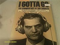 I Gotta Go: The Commentary of Ian Shoales 0399511776 Book Cover