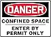 Accuform MCSP130XV Adhesive Dura-Vinyl Safety Sign, Legend"Danger CONFINED Space - Enter by Permit ONLY", 7" Length x 10" Width x 0.006" Thickness, Red/Black on White
