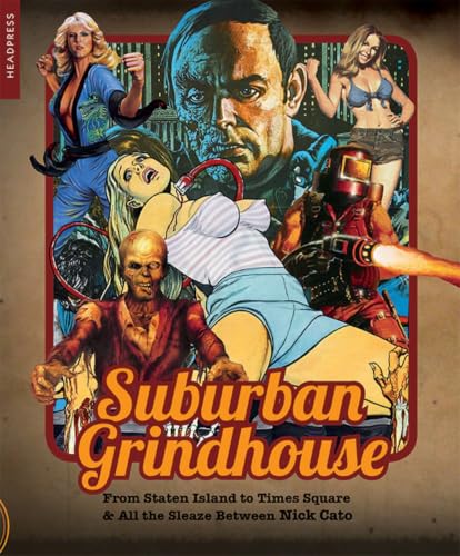 Suburban Grindhouse: From Staten Island to Times Square and All the Sleaze Between