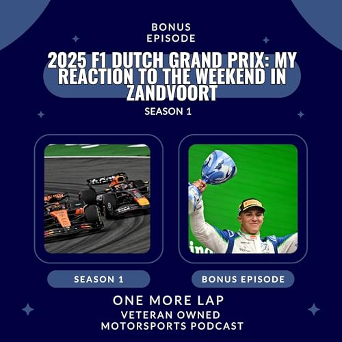 2025 F1 Dutch Grand Prix: My Reaction to The Weekend in Zandvoort