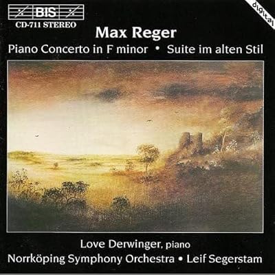 Reger - Piano Concerto; Suite im alten Stil