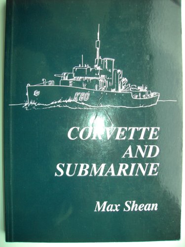 Corvette and Submarine