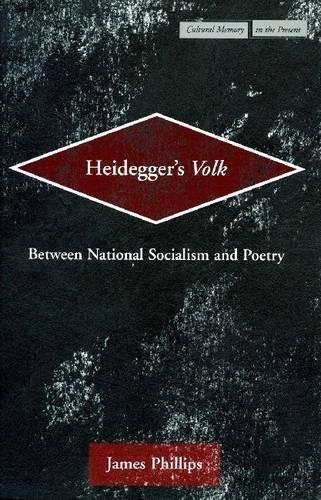 Heidegger's Volk: Between National Socialism and Poetry (Cultural Memory in the Present)