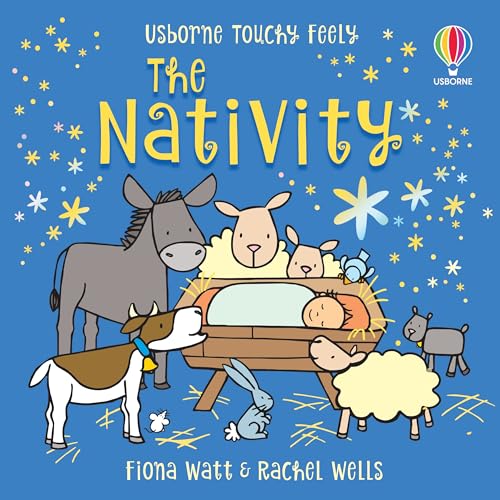 Touchy-feely The Nativity: An Interactive Touchy-Feely Introduction to the First Christmas (Touchy-feely books)