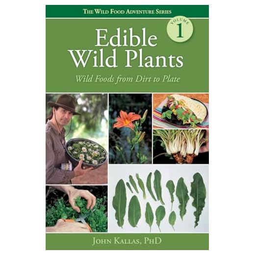 Edible Wild Plants: Wild Foods From Dirt To Plate (The Wild Food Adventure Series, Book 1)