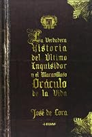 La Verdadera Historia del Ultimo Inquisidor y El Maravilloso Oraculo de La Vida 8441420432 Book Cover