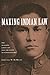 Making Indian Law: The Hualapai Land Case and the Birth of Ethnohistory (The Lamar Series in Western History)