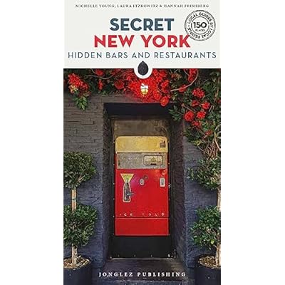 Secret New York - Hidden Bars & Restaurants (Secret Guides): Hidden Bars and Restaurants