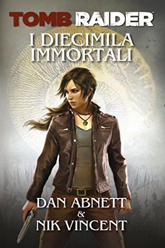 Tomb Raider - i Diecimila Immortali