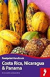 Footprint Handbook Costa Rica, Nicaragua & Panama (Footprint Handbooks)