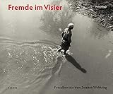 frankfurt fotostudio  Fremde im Visier: Foto-Erinnerungen an den Zweiten Weltkrieg: Zur Ausstellung im Historischen Museum, Frankfurt /Main. Vorw. v. Norbert Frei u. Detlef Hoffmann