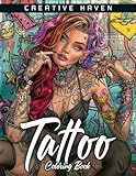 Creative Haven Tattoo Coloring Book: Tattoo Coloring Page, Artistic Designs Inspired by Body Art