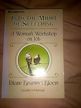 Paperback Into the Midst of Suffering: A Women's Workshop on Job Book