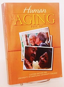 Paperback Human Aging (PSYC 357, Custom Edition for UMUC) Book