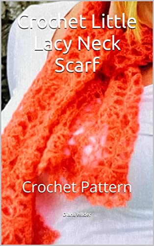 Crochet Little Lacy Neck Scarf : Crochet Pattern
