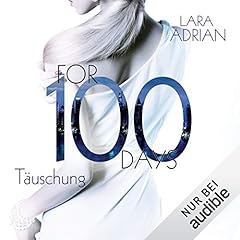For 100 Days - Täuschung Audiolibro Por Lara Adrian arte de portada