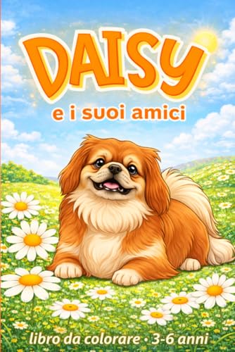  DAISY e i suoi amici: Libro da colorare 3-6 anni