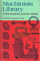 Machinists Library: Toolmakers Handy Book B0006CZXB8 Book Cover