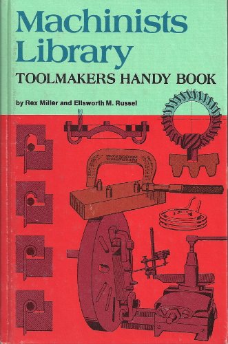 Machinists Library: Toolmakers Handy Book B0006CZXB8 Book Cover