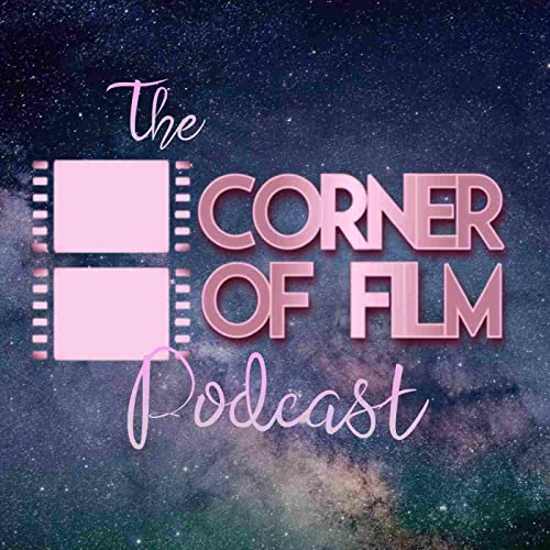 Couverture de The Corner of Film Podcast