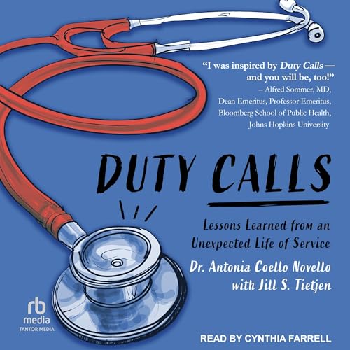 Duty Calls by Dr. Antonia Novello MD, Jill S. Tietjen episode artwork