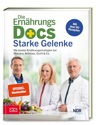Die Ernährungs-Docs – Starke Gelenke: Die besten Ernährungsstrategien bei Rheuma, Arthrose, Gicht & Co. - Mit über 60 Rezepten | SPIEGEL Bestseller