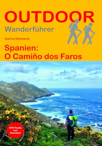 Spanien: O Camiño dos Faros: Unterwegs auf dem Fernwanderweg: Wan...