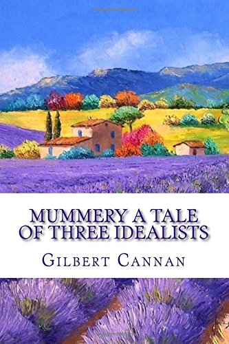 Mummery A Tale of Three Idealists