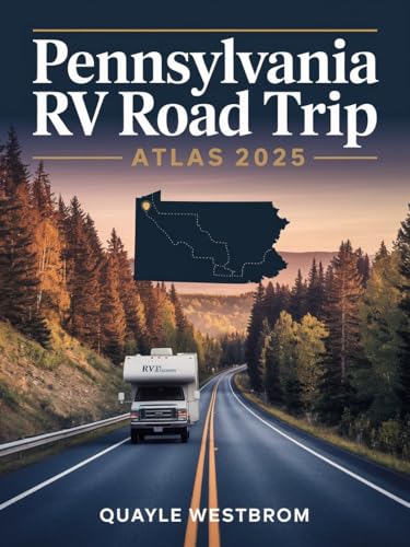 Pennsylvania RV Road Trip Atlas 2025